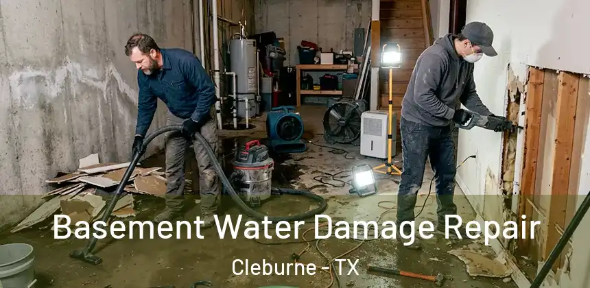  Basement Water Damage Repair Cleburne - TX