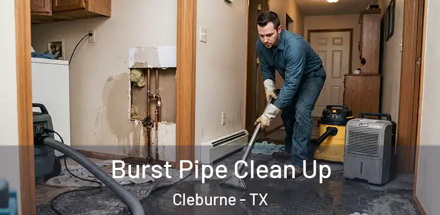  Burst Pipe Clean Up Cleburne - TX